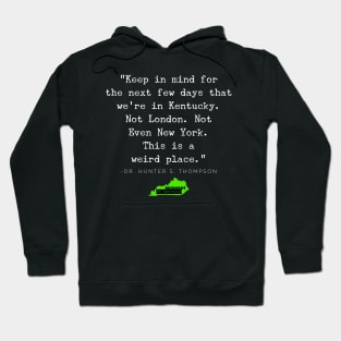 Fear and Loathing in the Bluegrass Hoodie